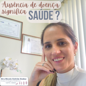 Ausência de Doença - endocrinologia pediátrica