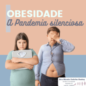 Obesidade Infantil - a Pandemia Silenciosa