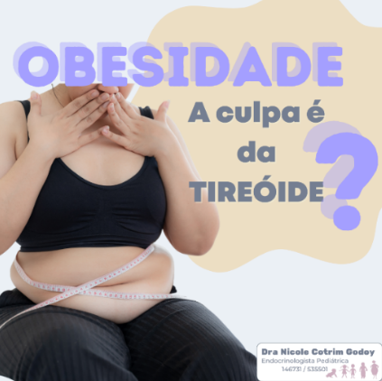Obesidade é culpa da Tireóide?